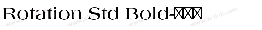 Rotation Std Bold字体转换